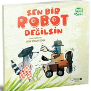 Sen Bir Robot Değilsin