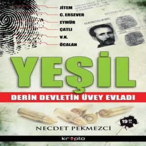 Yeşil  Derin Devletin Üvey Evladı