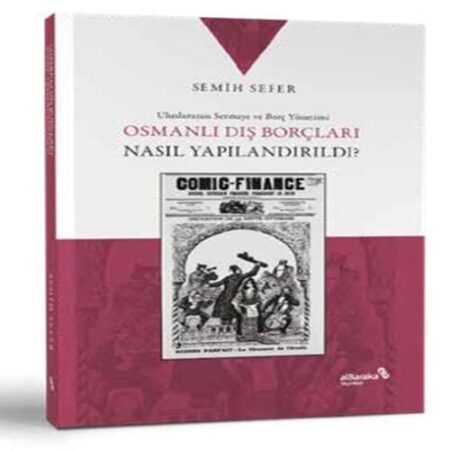 Osmanlı Dış Borçları Nasıl Yapılandırıldı?