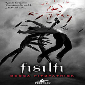 Hush Hush Serisi 1.  - Fısıltı (Ciltli)