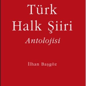 İzahlı Türk Halk Şiiri Antolojisi