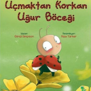 Uçmaktan Korkan Uğur Böceği
