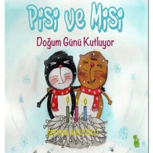 Pisi ve Misi Doğum Günü Kutluyor