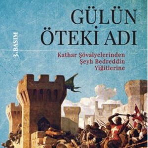 Gülün Öteki Adı