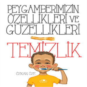 Peygamberimizin Özellikleri Ve Güzellikleri 1''Temizlik''