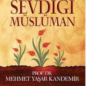 Peygamberimin Sevdiği Müslüman