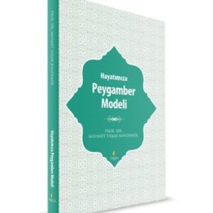 Hayatımıza Peygamber Modeli