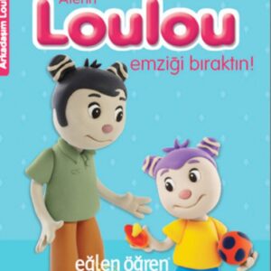 Arkadaşım Loulou 1 - Aferin Loulou Emziği Bıraktın