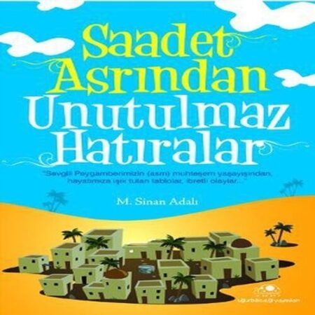 Saadet Asrından Unutulmaz lar