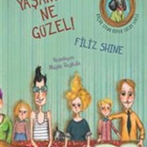 Yaşamak Ne Güzel!