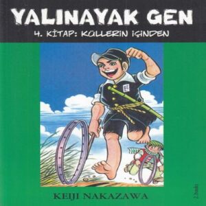 Yalınayak Gen 4.  - Küllerin İçinden