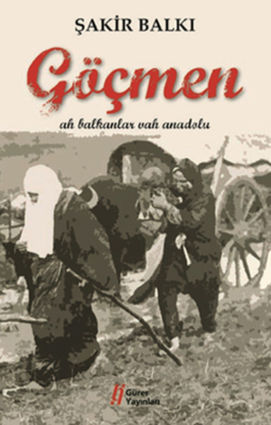 Göçmen  Ah Bnlar Vah Anadolu