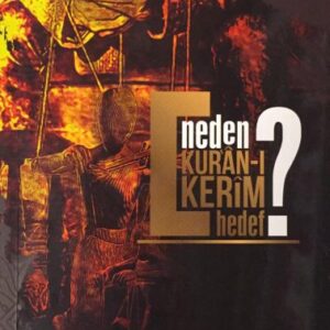 Neden Kur'an-ı Kerim Hedef?