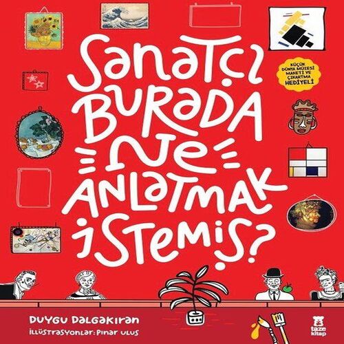 Sanatçı Burada Ne Anlatmak İstemiş? - Müze Maketi ve Çıkartma Hediyeli-Ciltli