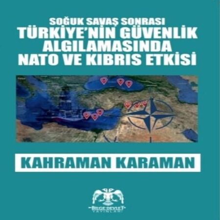 Soğuk Savaş Sonrası - Türkiye'nin Güvenlik Algılamasında  ve Kıbrıs Etkisi