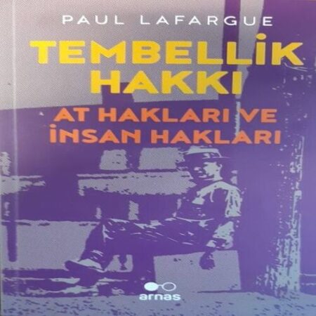 Tembellik Hakkı: At Hakları ve İnsan Hakları