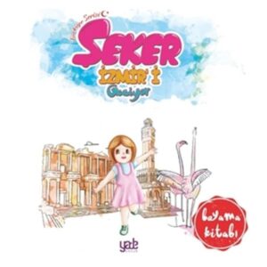 Şeker İzmir'i Geziyor - Boyama Kitabı