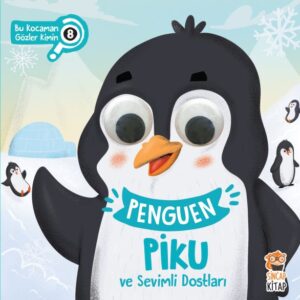 Bu Kocaman Gözler Kimin? 8 - Penguen Piku ve Sevimli Dostları
