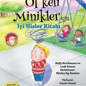 Öfkeli Minikler İçin İyi Hisler Kitabı
