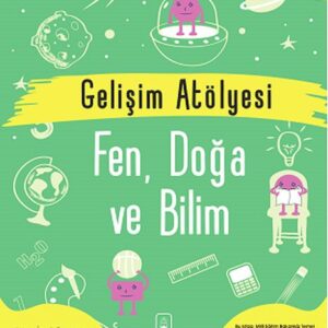 Gelişim Atölyesi Fen, Doğa Ve Bilim