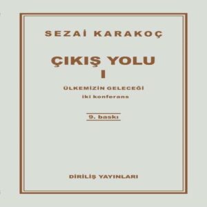 Çıkış Yolu 1 - Ülkemizin Geleceği