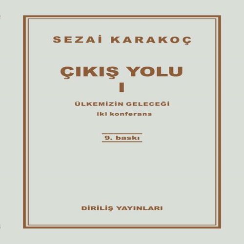 Çıkış Yolu 1 - Ülkemizin Geleceği