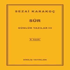 Günlük Yazılar 3 - Sur