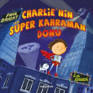 Charlie'nin Süper Kahraman Donu