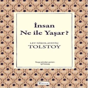 İnsan Ne İle Yaşar (Bez Ciltli)