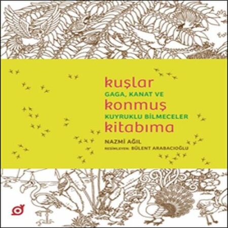 Kuşlar Konmuş Kitabıma - Gaga, Kanat ve Kuyruklu Bilmeceler