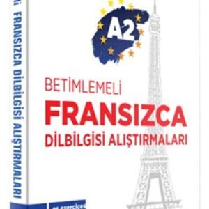 A2 - Betimlemeli Fransızca Dilbilgisi Alıştırmaları (İkinci )