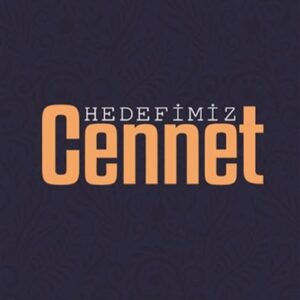Hedefimiz Cennet