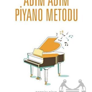 Yeni Başlayanlar İçin Adım Adım Piyano Metodu