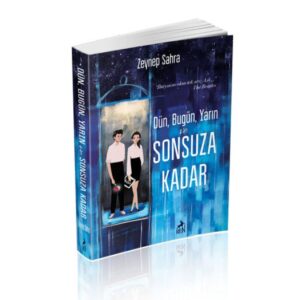 Dün, Bugün, Yarın Ve Sonsuza Kadar - Ciltsiz