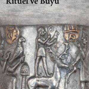 Hititlerde Ritüel ve Büyü