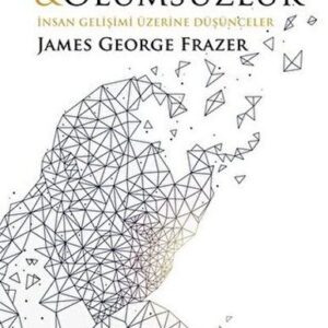 İnsan, Tanrı Ve Ölümsüzlük