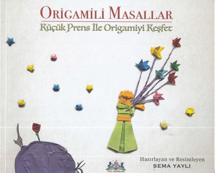 Origamili Masallar Küçük Prens İle Origamiyi Keşfet - Görsel 2