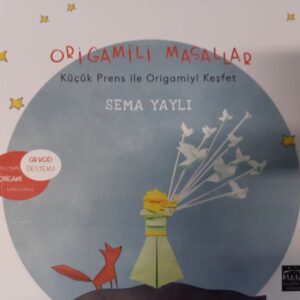 Origamili Masallar Küçük Prens İle Origamiyi Keşfet