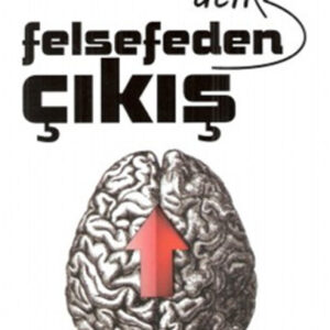 Felsefeden Acil Çıkış