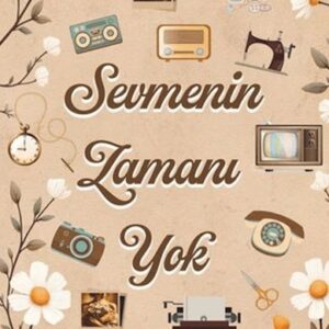 Sevmenin Zamanı