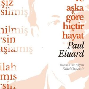 Ve Aşka Göre Hiçtir Hayat