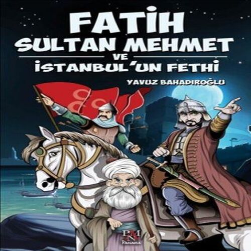 Fatih Sultan Mehmet ve İstanbul'un Fethi - Görsel 2