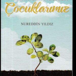 Bu Ümmetin Fidanları Çocuklarımız