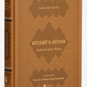 Kitâbü's-Sünne - Hadislerle İman İlkeleri (Kuşe Kapak)