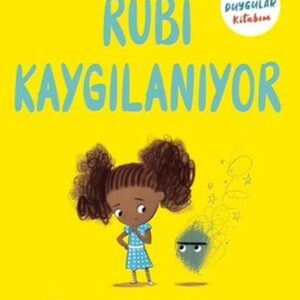 Rubi Kaygılanıyor - Benim Duygular Kitabım