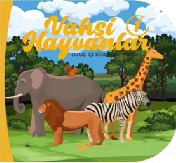 Vahşi Hayvanlar 1 - Avuç İçi larım Dizisi