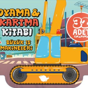Büyük İş Makineleri Boyama ve Çıkartma Kitabı