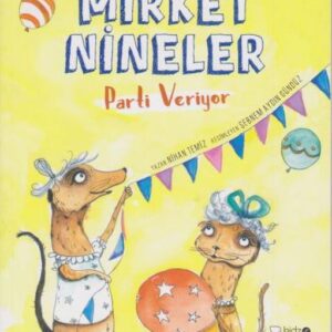 Mirket Nineler Parti Veriyor