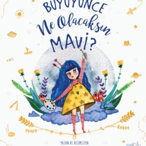 Büyüyünce Ne Olacaksın Mavi?