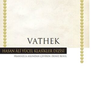 Vathek - Hasan Ali Yücel Klasikleri